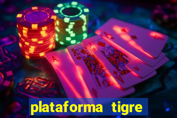 plataforma tigre pagando no cadastro